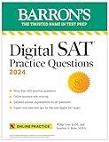 Digital SAT Practice Questions 2024: More than 600 Practice Exercises for the New Digital SAT + Tips + Online Practice (Barron's SAT Prep)