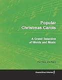 Popular Christmas Carols - A Grand Selection of Words and Music for Voice and Piano