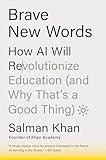 Brave New Words: How AI Will Revolutionize Education (and Why That's a Good Thing)