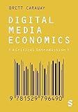 Digital Media Economics: A Critical Introduction