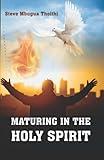 MATURING IN THE HOLY SPIRIT