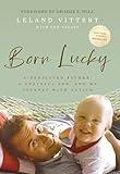 Born Lucky: A Dedicated Father, A Grateful Son, and My Journey with Autism