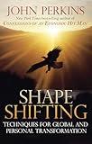 Shapeshifting: Shamanic Techniques for Global and Personal Transformation
