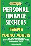 Personal Finance Secrets for Teens and Young Adults: 7 Hacks for Budgeting Brilliance, Savvy Savings, Smart Investing & Credit Wisdom - Achieve Financial Freedom