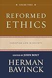 Reformed Ethics: Christian Life in Society