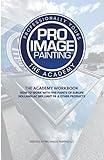 How To Work With Fine Paints of Europe Hollandlac Brilliant 98 and Other Products: A Pro Image Painting LLC: Professionally Yours | The Academy Workbook