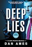 DEEP LIES (A hardboiled private investigator mystery thriller) (John Rockne Mysteries Book 7)