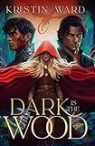 Dark is the Wood: A Young Adult Fantasy Romance (Enchanted Tales with Dragon Scales)
