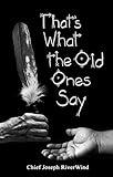 Thats What the Old Ones Say: Pre-Colonial Revelations of God to Native America