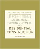 Architectural Graphic Standards for Residential Construction