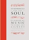 Symphonies for the Soul: Classical music to cure any ailment