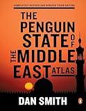 The Penguin State of the Middle East Atlas: Completely Revised and Updated Third Edition