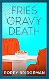 Fries Gravy Death (The EB Eats Diner Mysteries Book 1)
