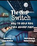 The Sleep Switch: How to help kids fall asleep fast