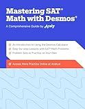 Mastering SAT® Math with Desmos®: A Comprehensive Guide by Acely with 20+ Interactive Examples, Step-by-Step Lessons, and Calculator Tips