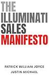 The Illuminati Sales Manifesto: 11 Myths Debunking the B2B Regime