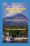 Journey Through Nicaragua: Your Essential Guide to Top Attractions, Local Customs, and Must-See Activities for the Trip of a Lifetime