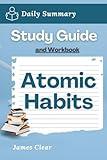 Study Guide and Workbook: Atomic Habits by James Clear (Daily Summary)