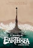 A Wizard of Earthsea: A Graphic Novel: A Graphic Novel―The Classic Fantasy Novel, Beautifully Adapted and Illustrated (The Books of Earthsea)