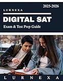 Digital SAT Exam & Test Prep Guide: Complete 2025-2026 Preparation, 7 Full-Length Practice Exams, 680+ Questions, 500 Study Flashcards, and Proven Strategies for Maximum Score Achievement