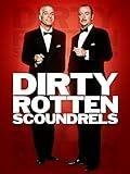 Dirty Rotten Scoundrels