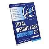 Total Weight Loss Cookbook 2.0 - Comprehensive Guide for Weight Loss Cookbooks Cook Books Total Weightloss Recipes and Tips