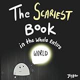 The Scariest Book in the Whole Entire World (Entire World Books)