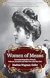 Women of Means: The Fascinating Biographies of Royals, Heiresses, Eccentrics and Other Poor Little Rich Girls (Stories of the Rich & Famous, Famous Women) (Celebrating Women)