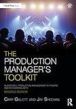 The Production Manager's Toolkit (The Focal Press Toolkit Series)