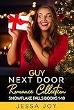 Guy Next Door Romance Collection: Snowflake Falls Books 1-10 (Holiday Romance in Snowflake Falls)