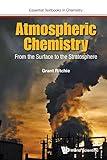 Atmospheric Chemistry: From The Surface To The Stratosphere (Essential Textbooks in Chemistry)