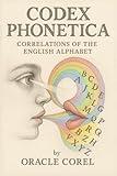 Codex Phonetica : Correlations Of The English Alphabet