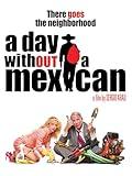 A Day Without a Mexican