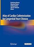 Atlas of Cardiac Catheterization for Congenital Heart Disease