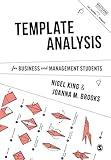 Template Analysis for Business and Management Students (Mastering Business Research Methods)