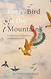 Every Bird in the Mountains: A Collection of Christian Poetry and Prose