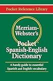 Merriam-Webster's Pocket Spanish-English Dictionary, Newest Edition, (Flexible Paperback) (Pocket Reference Library) (Multilingual, English and Spanish Edition)