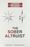 The Sober Altruist: A Humanist Motivating Philosophy