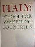 Italy, school for awakening countries: The Italian labor movement in its political, social, and economic setting from 1800 to 1960 (Cornell international industrial and labor relations reports)