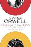 Homage To Catalonia: (Authorized Orwell Edition): A Mariner Books Classic