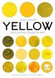 Yellow: Exploring color in art (True Color)