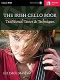 The Irish Cello Book: Traditional Tunes & Techniques Book/Online Audio