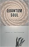 Quantum Soul: A Short Story with Long-Lasting Implications