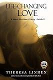 Life-Changing Love: A novel about dating, courtship, family, and faith (West Brothers Book 2)