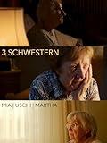 3 SISTERS | Mia | Uschi | Martha