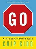 Go: A Kidd’s Guide to Graphic Design