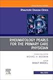 Rheumatology pearls for the primary care physician, An Issue of Rheumatic Disease Clinics of North America (Volume 48-2) (The Clinics: Internal Medicine, Volume 48-2)