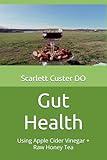 Gut Health: Using Apple Cider Vinegar + Raw Honey Tea