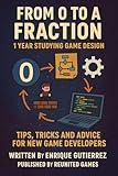 From 0 to a fraction: 1 year studying game design (Game Design: Tips & Tricks)