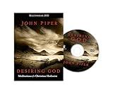 Desiring God: Finding Complete Satisfaction and Joy in God